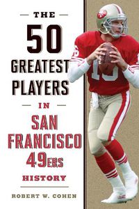 Cover image for The 50 Greatest Players in San Francisco 49ers History