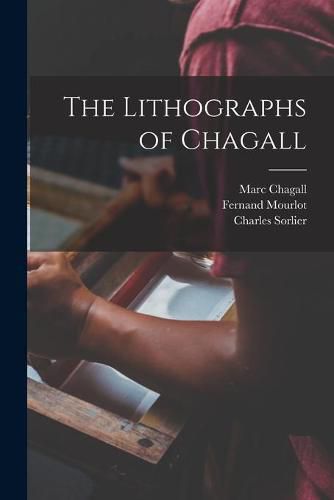 Cover image for The Lithographs of Chagall