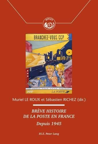 Cover image for Breve Histoire de la Poste En France: Depuis 1945