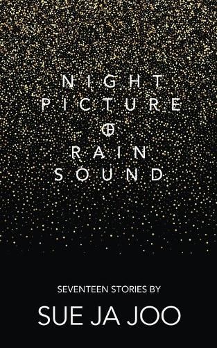 Cover image for Night Picture of Rain Sound: Seventeen Stories