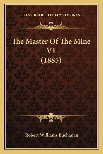 The Master of the Mine V1 (1885)