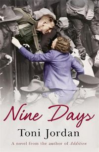 Cover image for Nine Days: A deeply moving and beautiful story set during the Second World War