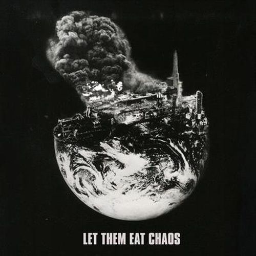 Let Them Eat Chaos *** Vinyl