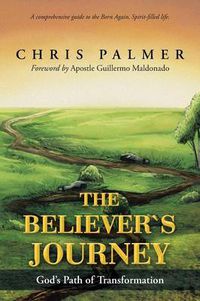 Cover image for The Believer's Journey: God's Path of Transformation