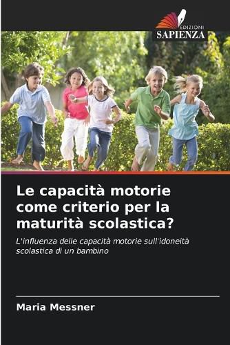 Cover image for Le capacita motorie come criterio per la maturita scolastica?