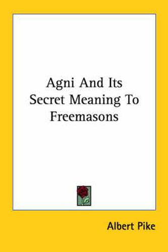 Cover image for AGNI and Its Secret Meaning to Freemasons