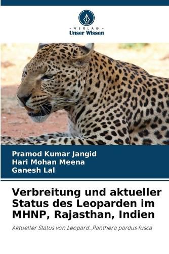 Cover image for Verbreitung und aktueller Status des Leoparden im MHNP, Rajasthan, Indien