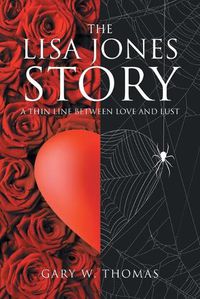 Cover image for The Lisa Jones Story: A Thin Line Between Love and Lust