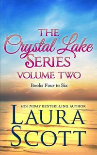 Cover image for The Crystal Lake Series Volume Two: A Small Town Christian Romance