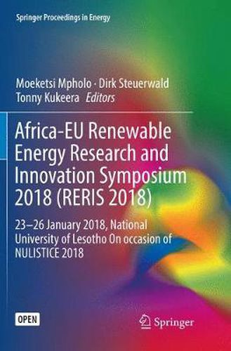 Cover image for Africa-EU Renewable Energy Research and Innovation Symposium 2018 (RERIS 2018): 23-26 January 2018, National University of Lesotho On occasion of NULISTICE 2018