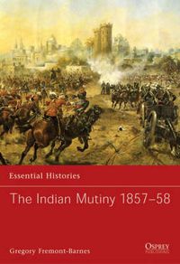 Cover image for The Indian Mutiny 1857-58