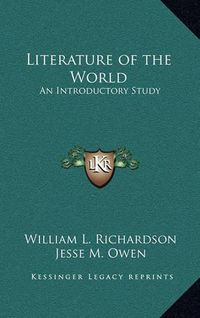 Cover image for Literature of the World: An Introductory Study