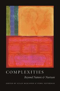 Cover image for Complexities: Beyond Nature and Nurture
