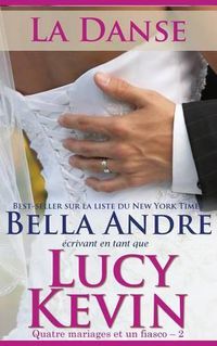 Cover image for La Danse (Quatre mariages et un fiasco - 2): The Wedding Dance French Edition)