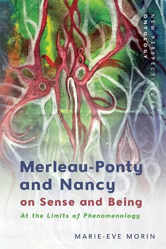 Cover image for Merleau-Ponty and Nancy on Sense and Being: At the Limits of Phenomenology