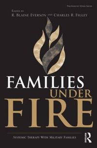 Cover image for Families Under Fire: Systemic Therapy With Military Families