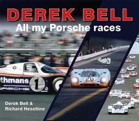 Cover image for Derek Bell: All my Porsche races