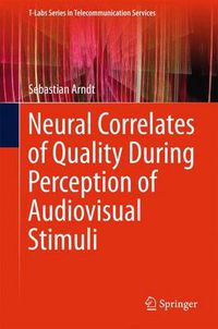 Cover image for Neural Correlates of Quality During Perception of Audiovisual Stimuli