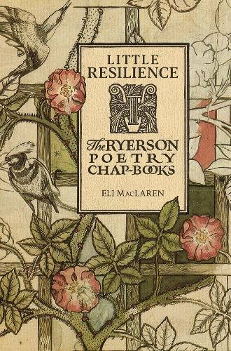 Cover image for Little Resilience: The Ryerson Poetry Chap-Books