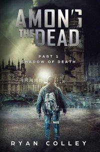 Cover image for Among The Dead: Part One: Shadow of Death