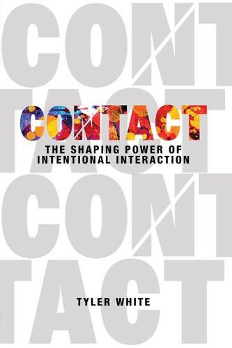 Cover image for Contact: The Shaping Power of Intentional Interaction