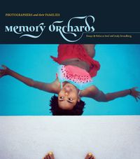 Cover image for Memory Orchards: Photographers and Their Families