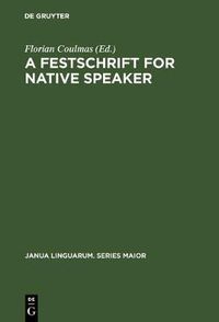 Cover image for A Festschrift for Native Speaker