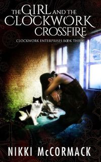 Cover image for The Girl and the Clockwork Crossfire