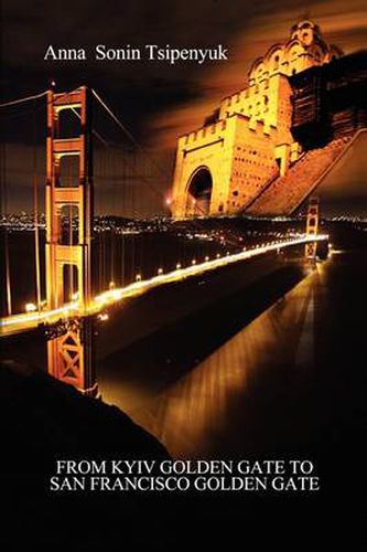 Cover image for From Kyiv Golden Gate to San Francisco Golden Gate