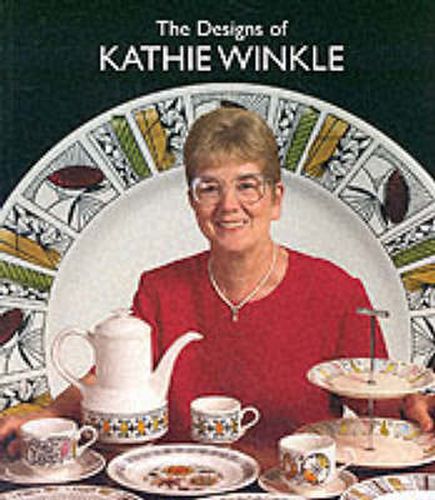 Cover image for The Designs of Kathie Winkle for James Broadhurst and Sons Ltd.1958-1978