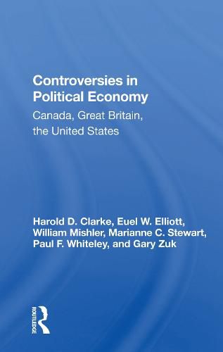 Controversies in Political Economy: Canada, Great Britain, the United States