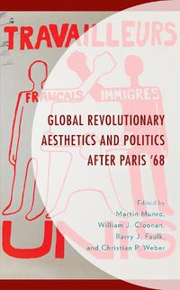 Cover image for Global Revolutionary Aesthetics and Politics after Paris '68
