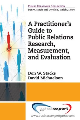 Cover image for Practioner's Guide To Public Relations Research, Measurement And Evaluation