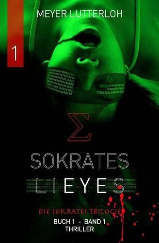 Sokrates Lieyes - Band 1 - Thriller: Die Sokrates Trilogie