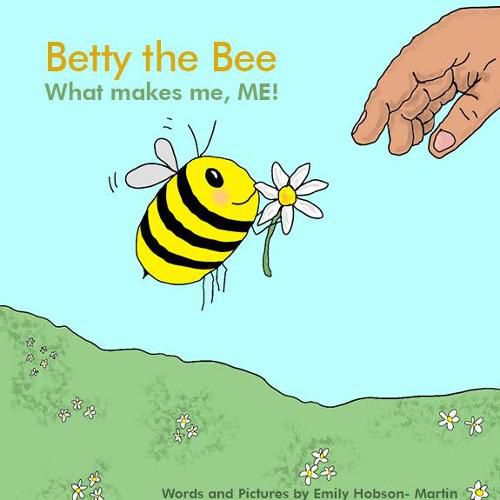 Betty the Bee, what makes me, ME!