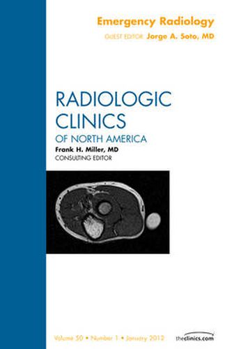 Cover image for Emergency Radiology, An Issue of Radiologic Clinics of North America