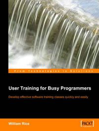 Cover image for User Training for Busy Programmers