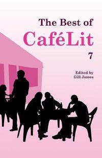 Cover image for The Best of CafeLit 7