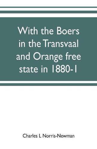 Cover image for With the Boers in the Transvaal and Orange free state in 1880-1