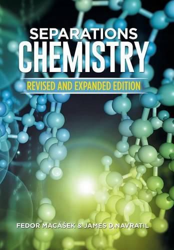 Cover image for Separations Chemistry: Revised and Expanded Edition