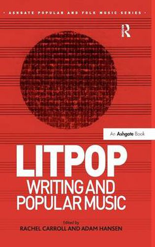 Cover image for Litpop: Writing and Popular Music