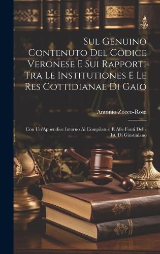 Cover image for Sul Genuino Contenuto Del Codice Veronese E Sui Rapporti Tra Le Institutiones E Le Res Cottidianae Di Gaio
