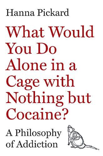 Cover image for What Would You Do Alone in a Cage with Nothing but Cocaine?