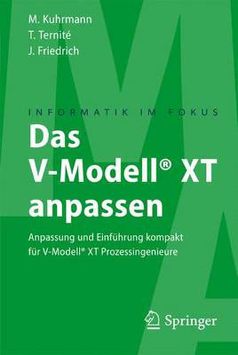 Cover image for Das V-Modell(r) XT Anpassen: Anpassung Und Einfuhrung Kompakt Fur V-Modell(r) XT Prozessingenieure