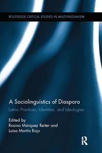 Cover image for A Sociolinguistics of Diaspora: Latino Practices, Identities, and Ideologies