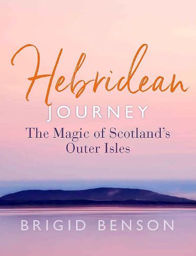 Cover image for Hebridean Journey: The Magic of Scotland's Outer Isles