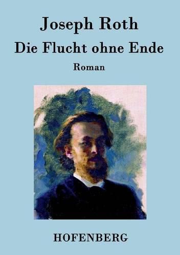 Cover image for Die Flucht ohne Ende: Roman