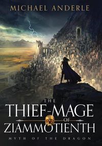 Cover image for The Thief-Mage of Ziammotienth