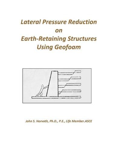 Cover image for Lateral Pressure Reduction on Earth-Retaining Structures Using Geofoam