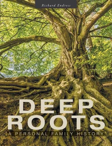 Cover image for Deep Roots: A Personal Family History